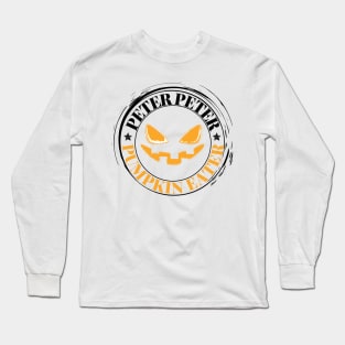 Peter Peter Pumpkin Eater Halloween holiday 2020 cute gift ideas Long Sleeve T-Shirt